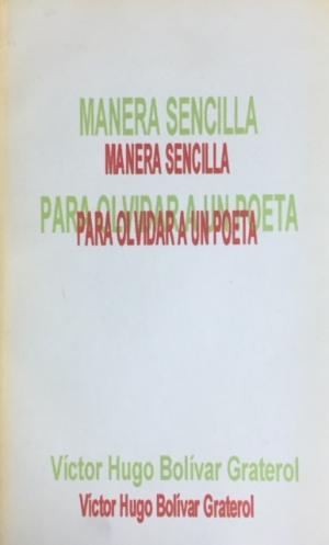 Manera sencilla para olvidar a un poeta